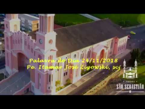 Palavra do dia 24 11 2018 Pe Itamar, scj