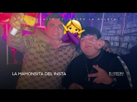 El Chachito FT. Grupo La Ruleta - La Mamonsita Del Insta (Estudio 2023)