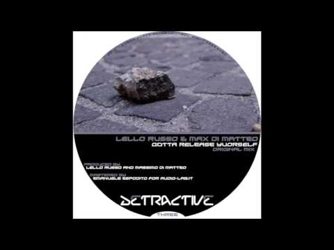 Lello Russo & Max Di Matteo - Gotta Release Yourself (Detractive)