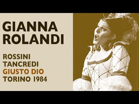 Gianna Rolandi - Rossini: TANCREDI, Giusto Dio, Torino 1984