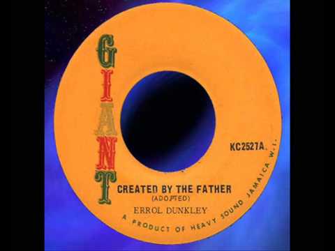Errol Dunkley - Created By The Father