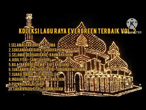 Koleksi Lagu Raya Evergreen Terbaik Vol. 2