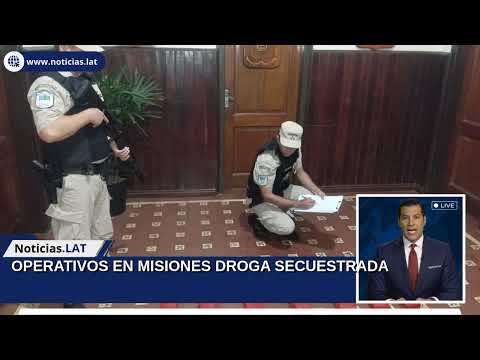 OPERATIVOS EN MISIONES: DROGA SECUESTRADA