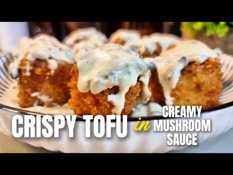 How to make Irresistible Crispy TOFU Recipe in Creamy Mushroom Sauce