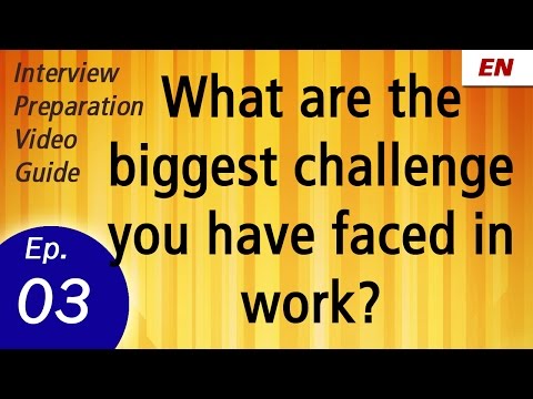 面接の質問 ：これまで仕事で一番苦労したことは何ですか？ (Job Interview Question ：what is the biggest challenge you have faced in work)