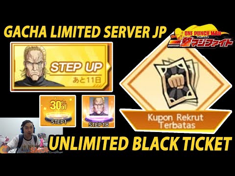 🔥🔥BORONG UNLIMITED BLACK TICKET!! STEP UP GACHA LIMITED LANGSUNG HOKI - ONE PUNCH MAN:The Strongest