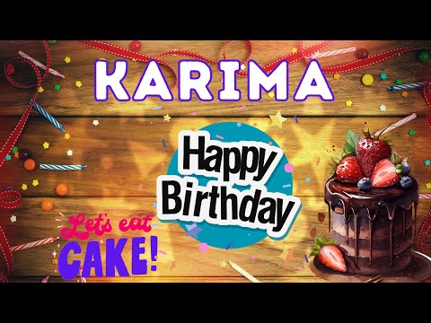 Happy Birthday Karima, Birthday of Karima, Best Birthday Wishes, hbd