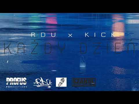 RDU x KICK - KAŻDY DZIEŃ  // PROD. PROFUS
