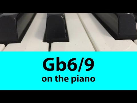 Learn To Play Gb6/9 Chord On Piano: Easy Tutorial For Beginners | Music Simply Understood