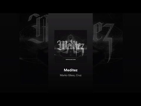 MARKO GLASS X CRUZ - "Meditez" (Slowed+Reverb)