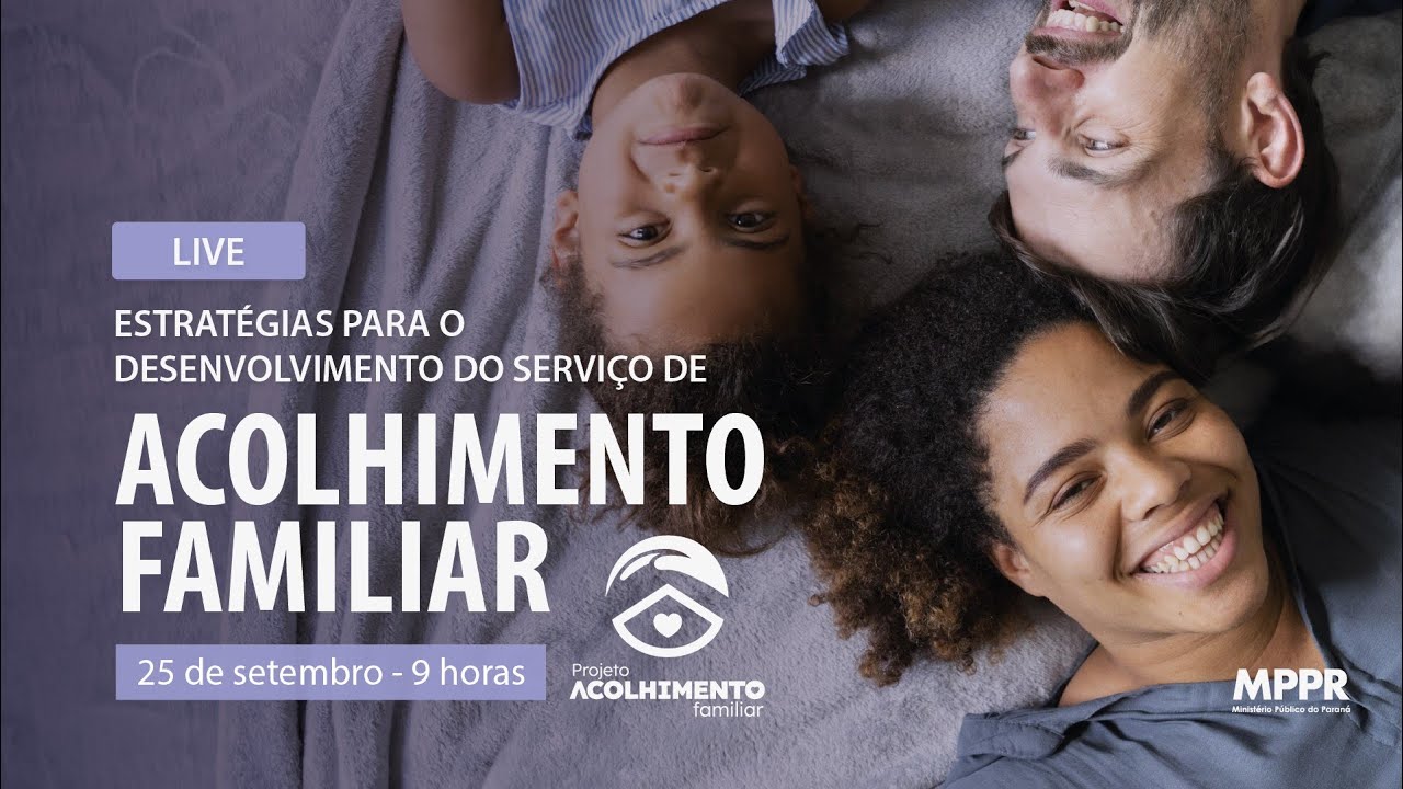 [Live] Estratégias para o desenvolvimento do Serviço de Acolhimento Familiar