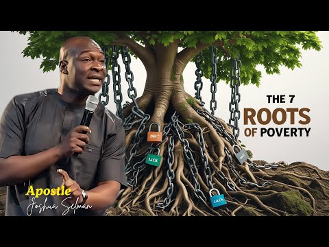 The 7 Spiritual Roots of Poverty You Were Never Taught | Apostle Joshua Selman