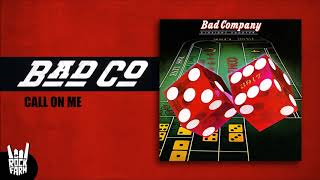 Bad Company - Call On Me