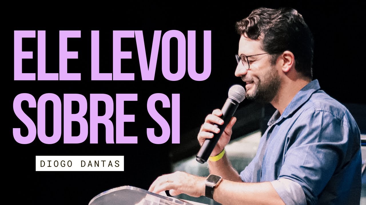 ISAÍAS 53 - Diogo Dantas [pregação completa]