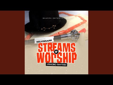 Streams of Worship (Urhobo Rhythm)