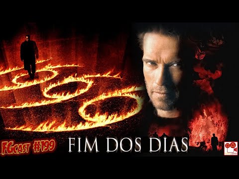 Fim dos Dias (End of Days - 1999) - FGcast #199
