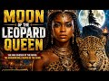 Moon Of The Leopard Queen Epic African Fantasy Movie AI Animated Folktale Full Movie