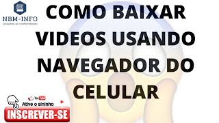 COMO Baixar videos de qualquer site pelo navegador do celular