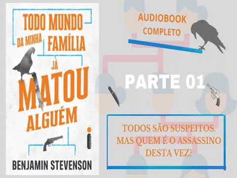 TODO MUNDO DA MINHA FAMÍLIA JÁ MATOU ALGUÉM (PARTE 01) - AUDIOBOOK. #narraçãohumana