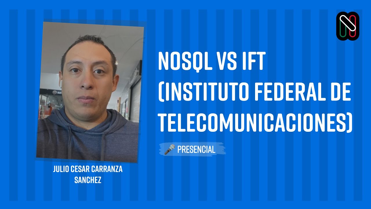 NoSQL vs IFT (Instituto Federal de Telecomunicaciones)