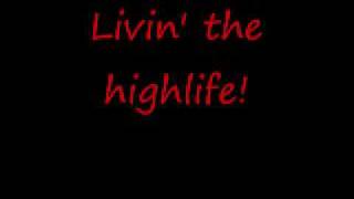 Lowlife (Living the Highlife) Music Video