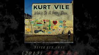 Kurt Vile - Never Run Away [432hz]