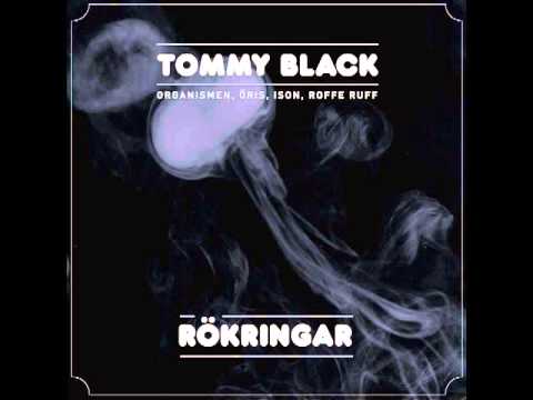 Tommy Black - Rökringar feat. Öris, Ison, Organismen & Roffe Ruff