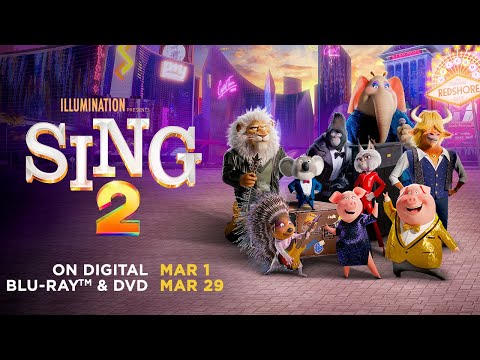 Sing 2 | Yours To Own Now On Digital & Blu-ray on March 29