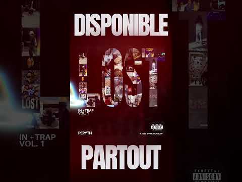 Lost In +Trap Vol. 1 est OUTSIDE ! 👊🏾🔥