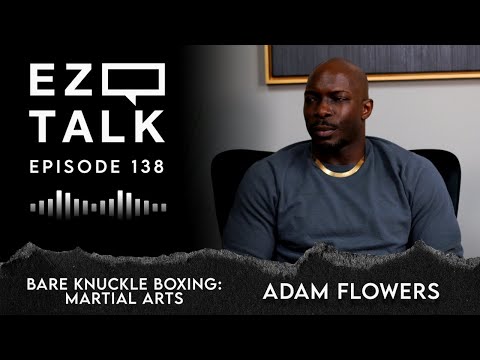 EZ TALK EP138 - Adam Flowers