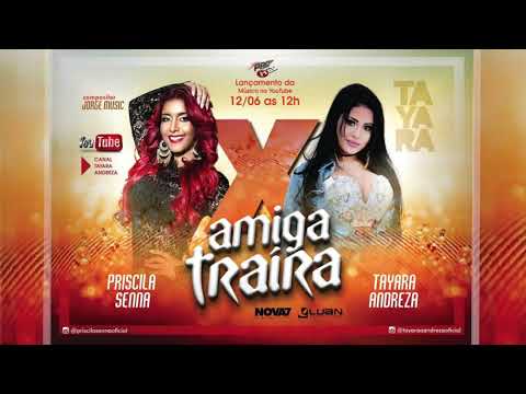 Tayara Andreza, Banda Musa - Amiga Traíra [Áudio Oficial]