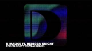 D-Malice feat. Rebecca Knight - Poison (Scott Wozniak Remix)