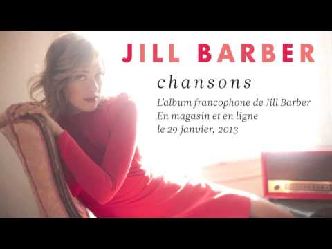 Jill Barber "Quand Les Hommes Vivront D'amour"