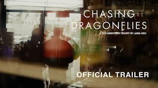 Chasing Dragonflies(Documentary Short) Official Trailer