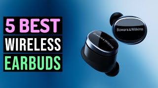 Best Wireless Earbuds 2025 | Top 5 Best True Wireless Smart Earbuds Reviewed