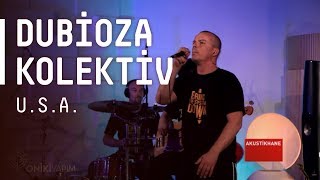 Dubioza Kolektiv - U.S.A. / #akustikhane #sesiniac
