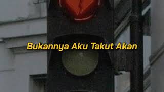 Download lagu Story Wa Bukannya Aku takut | Story Galau mp3