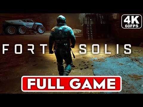 FORT SOLIS Gameplay Walkthrough Part 1 FULL GAME [4K 60FPS PC ULTRA] - No Commentary