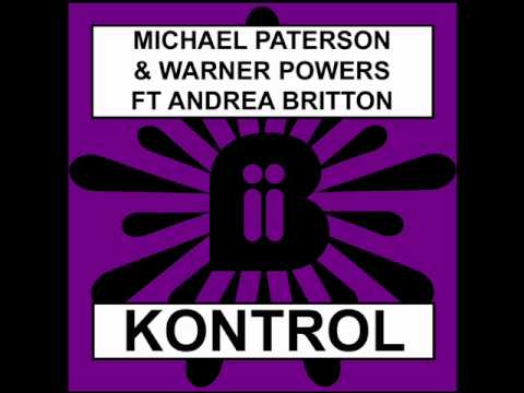 Warner Powers & Michael Paterson ft Andrea Britton   Kontrol Kurve Remix
