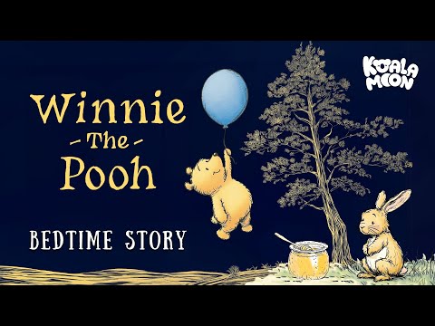 Winnie The Pooh 🍯🐻 Classic Bedtime Story to Help Kids Sleep | Goodnight Bedtime Stories