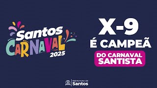 X-9 é campeã do carnaval santista #Carnaval
