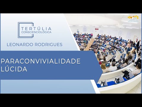 Tertúlia Conscienciologia 5591 - Paraconvivialidade Lúcida (Paraconviviologia)