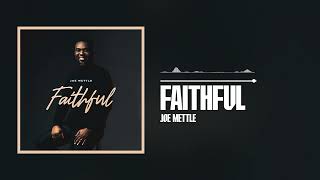 Joe Mettle - Faithful (Official Audio)