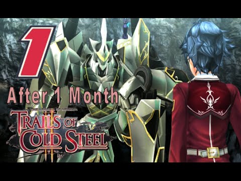 LoH: Trails of Cold Steel II Playthrough - Ep 1: After 1 Month [11/29]