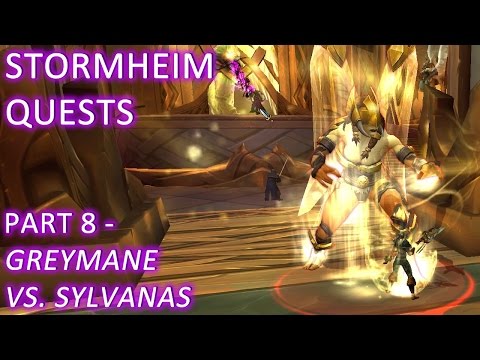 WoW: Legion - Stormheim Quests, Part 8 - Greymane vs. Sylvanas (Alpha)