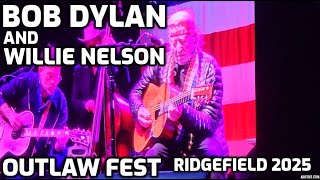 Bob Dylan + Willie Nelson - Ridgefield, WA - May 24, 2025