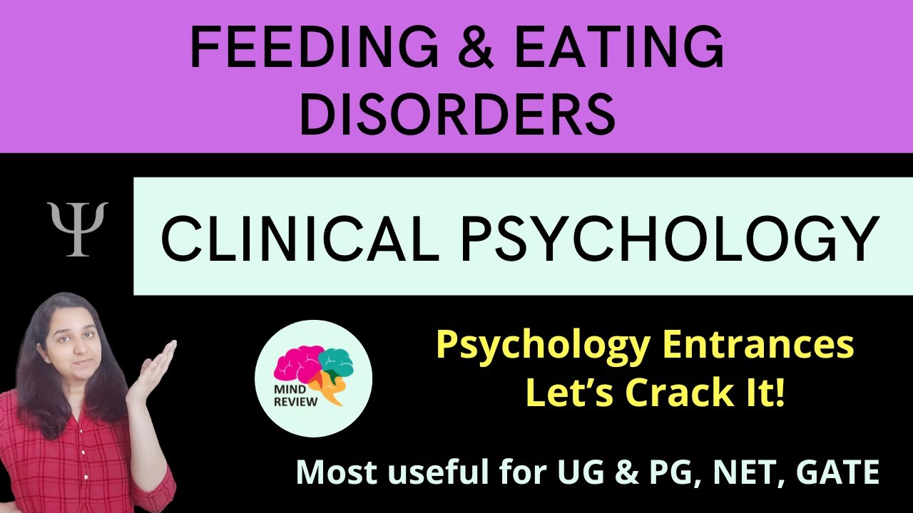 Eating Disorders | Clinical Psychology| Psychology Entrances| Mind Review