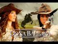 Doña Bárbara - Dame Tu Amor - Estela Diaz 