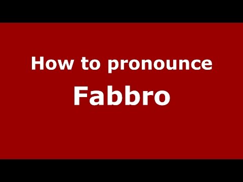 How to pronounce Fabbro