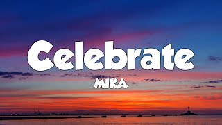 MIKA - Celebrate (Lyrics)